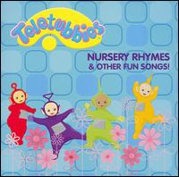 Nursery Rhymes and Other Fun Songs! von Teletubbies