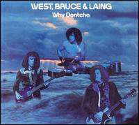 Why Dontcha von West, Bruce & Laing