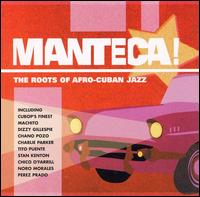 Manteca: The Roots of Afro-Cuban Jazz von Various Artists