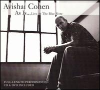 As Is...Live at the Blue Note von Avishai Cohen
