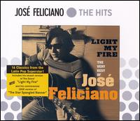 Light My Fire: The Very Best of Jose Feliciano von José Feliciano
