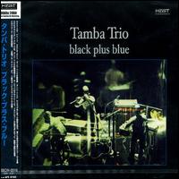 Black & Blue von Tamba Trio