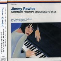 Sometimes I'm Happy, Sometimes I'm Blue von Jimmy Rowles