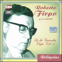 De La Guardia Vieja, Vol. 3 von Roberto Firpo