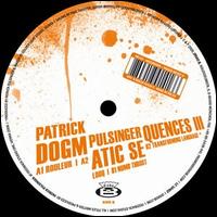 Dogmatic-Sequences, Vol. 3 von Patrick Pulsinger