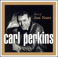 Best of the Sun Years von Carl Perkins