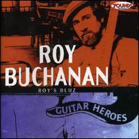 Roy's Bluz: Guitar Heroes, Vol. 8 von Roy Buchanan
