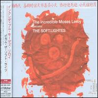 Become the Soft Lighties von The Incredible Moses Leroy