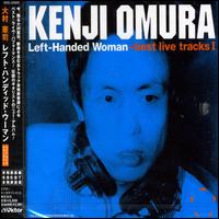 Left Handed Woman: Best Live Tracks, Vol. 1 von Kenji Omura