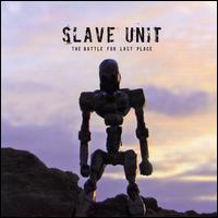 Battle for Last Place von Slave Unit