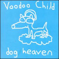 Dog Heaven von Voodoo Child