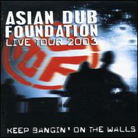 Bangin' on the Walls: Live von Asian Dub Foundation