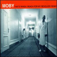 That's When I Reach for My Revolver [UK CD #2] von Moby