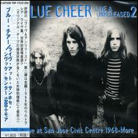 Live & Unreleased, Vol. 2: Live at San Jose Civic Centre, 1968 & More von Blue Cheer