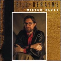 Mister Blues: Best of Bill Deraime von Bill Deraime