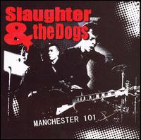 Manchester 101 von Slaughter & the Dogs