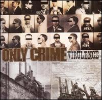 Virulence von Only Crime