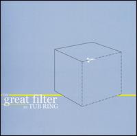 Great Filter von Tub Ring