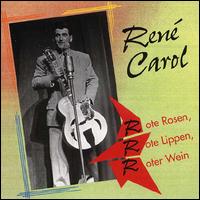 Roten Rosen, Rote Lipp von René Carol