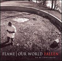 Our World: Fallen von Flame