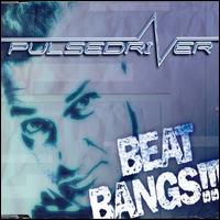 Beat Bangs von Pulsedriver