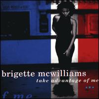 Take Advantage of Me von Brigette McWilliams