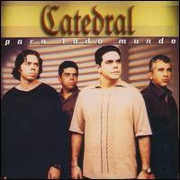 Para Todo Mundo von Catedral