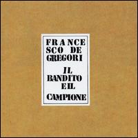 Bandito e il Campione von Francesco De Gregori