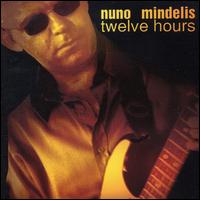Twelve Hours [Universal] von Nuno Mindelis