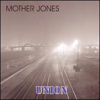 Union von Mother Jones