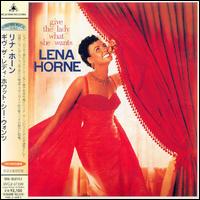Give the Lady What She Wants von Lena Horne