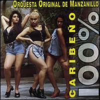 Caribeno 100% von Orquesta Original de Manzanillo