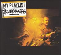 My Playlist von Troublemakers
