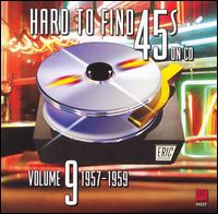 Hard to Find 45's on CD, Vol. 9: 1957-1959 von Various Artists