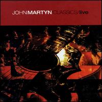 Classics Live [Universal] von John Martyn