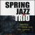 Spring Jazz Trio von Paolo Birro