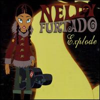 Explode, Pt. 1 von Nelly Furtado