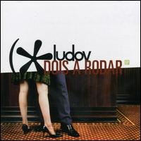 Dois a Rodar von Ludov