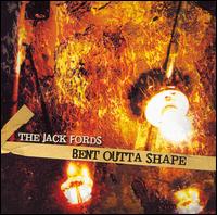 Bent Outta Shape von The Jack Fords