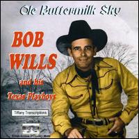Old Buttermilk Sky von Bob Wills