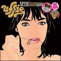 Pop the Glock/Ready to Uff von Uffie