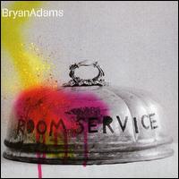 Room Service [CD #1] von Bryan Adams