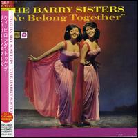 We Belong Together von The Barry Sisters