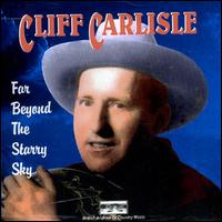 Far Beyond the Starry Sky von Cliff Carlisle