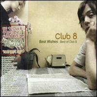 Best Wishes: Best of Club 8 von Club 8
