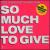 So Much Love to Give von Freeloader