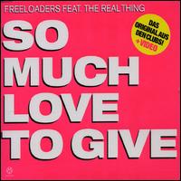 So Much Love to Give von Freeloader