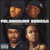 Break Glass... von Polyrhythm Addicts
