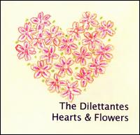 Hearts & Flowers von The Dilettantes