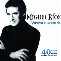 Vuelvo a Granada von Miguel Rios